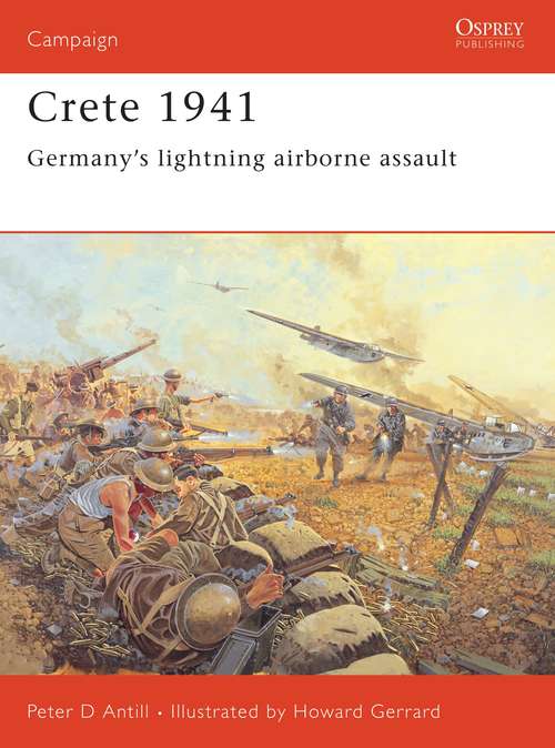 Book cover of Crete 1941: Germany’s lightning airborne assault (Campaign)