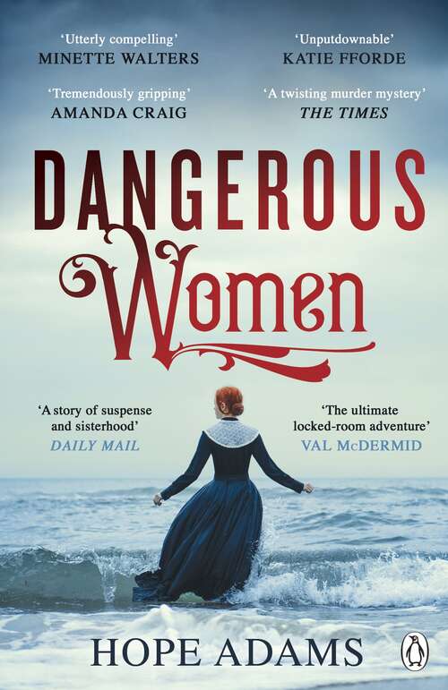 Book cover of Dangerous Women: The compelling and beautifully written mystery about friendship, secrets and redemption