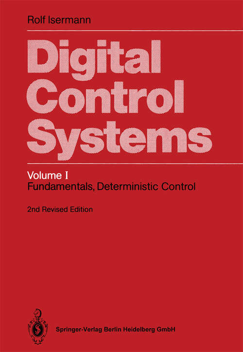 Book cover of Digital Control Systems: Volume 1: Fundamentals, Deterministic Control (2nd ed. 1989)