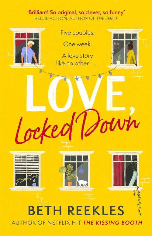 Book cover of Love, Locked Down: the debut romantic comedy from the writer of Netflix hit The Kissing Booth