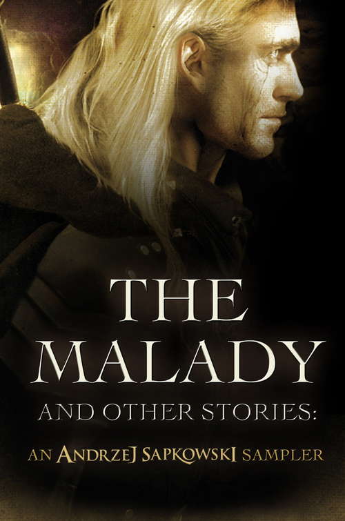 Book cover of The Malady and Other Stories: An Andrzej Sapkowski Sampler