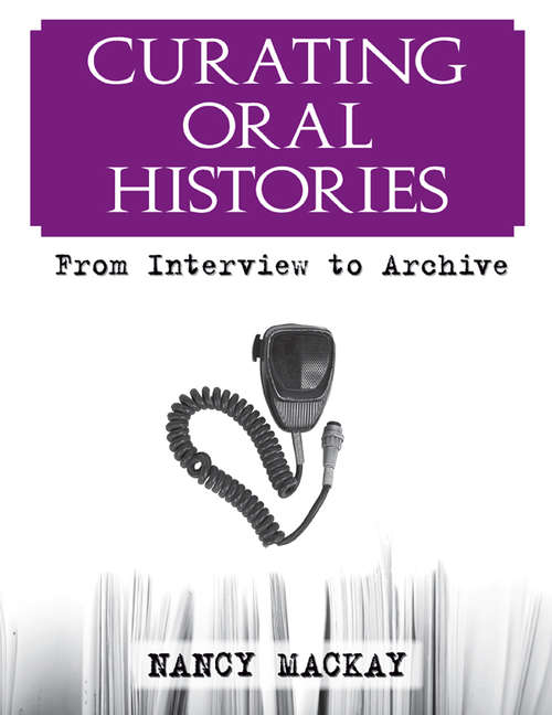 Book cover of Curating Oral Histories: From Interview to Archive