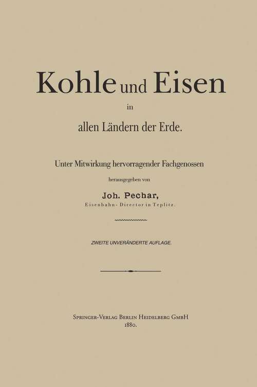 Book cover of Kohle und Eisen in allen Ländern der Erde (2. Aufl. 1880)