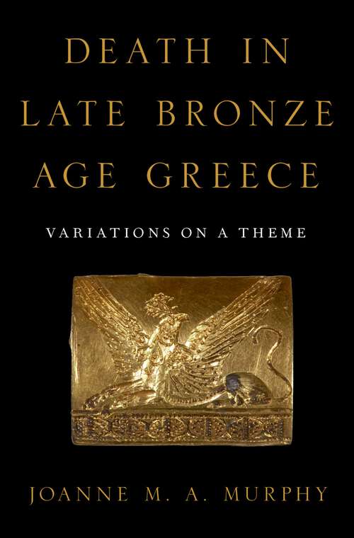 Book cover of Death in Late Bronze Age Greece: Variations on a Theme