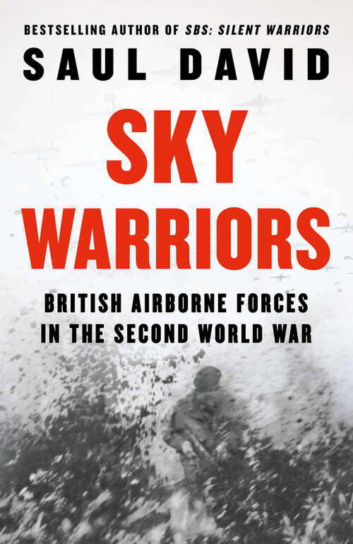 Book cover of Sky Warriors: British Airborne Forces in the Second World War