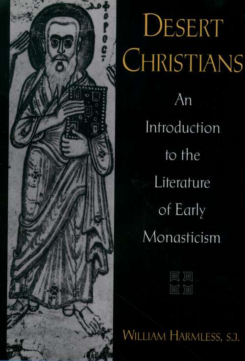 Book cover of Desert Christians: An Introduction to the Literature of Early Monasticism