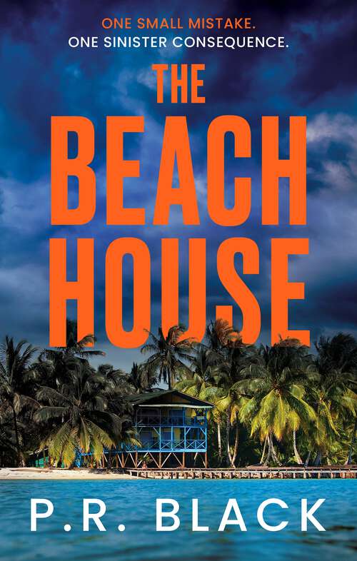 Book cover of The Beach House: A twisty, dark thriller set in a holiday paradise
