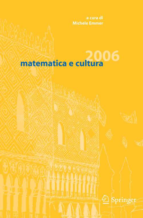 Book cover of matematica e cultura 2006 (2006) (Matematica E Cultura Ser.)