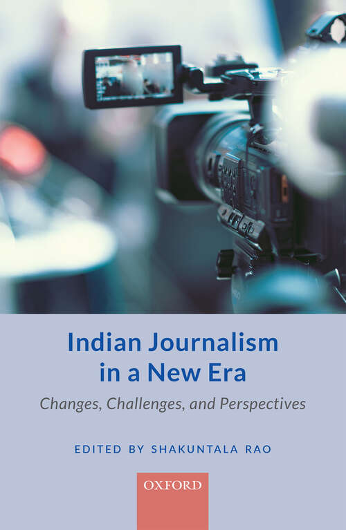 Book cover of Indian Journalism in a New Era: Changes, Challenges, and Perspectives