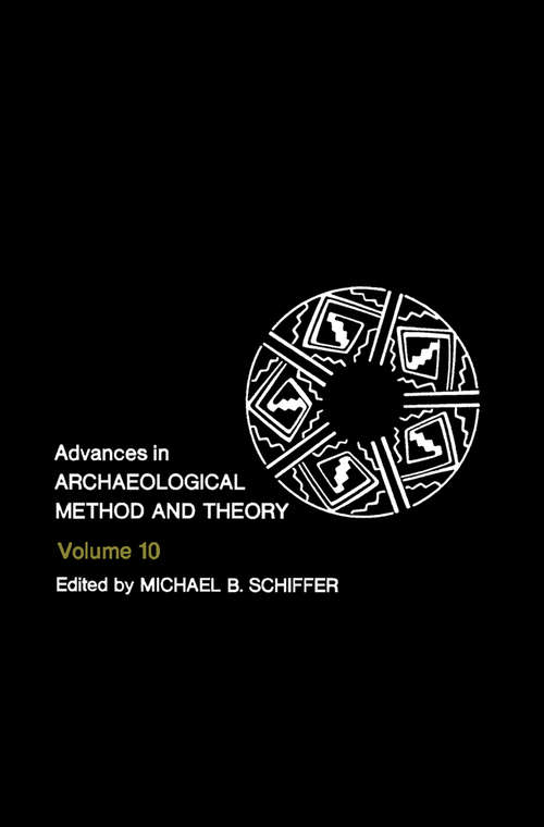 Book cover of Advances in Archaeological Method and Theory (Advances in Archaeological Method and Theory: Volume 10)