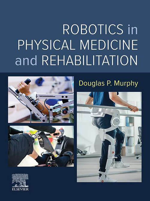 Book cover of Robotics in Physical Medicine and Rehabilitation - E-Book
