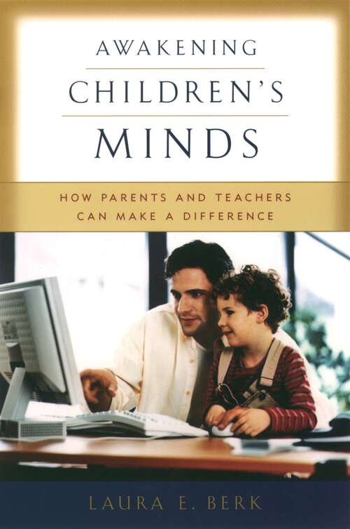 Book cover of Awakening Children's Minds: How Parents and Teachers Can Make a Difference