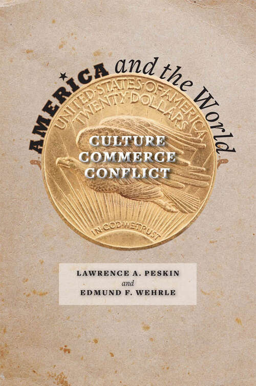 Book cover of America and the World: Culture, Commerce, Conflict