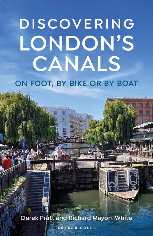 Book cover of Discovering London's Canals: On foot, by bike or by boat