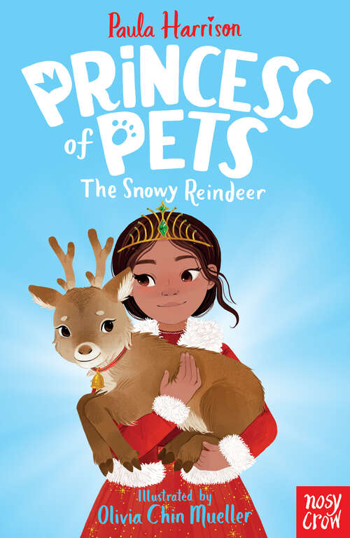 Book cover of The Snowy Reindeer (Princess of Pets)