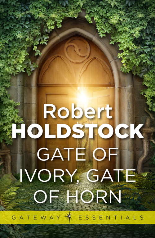 Book cover of Gate of Ivory, Gate of Horn (Gateway Essentials)