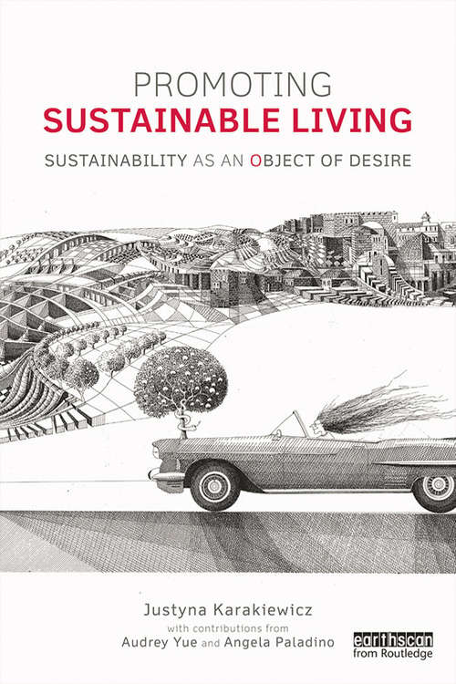 Book cover of Promoting Sustainable Living: Sustainability as an Object of Desire (Routledge Studies in Sustainability)