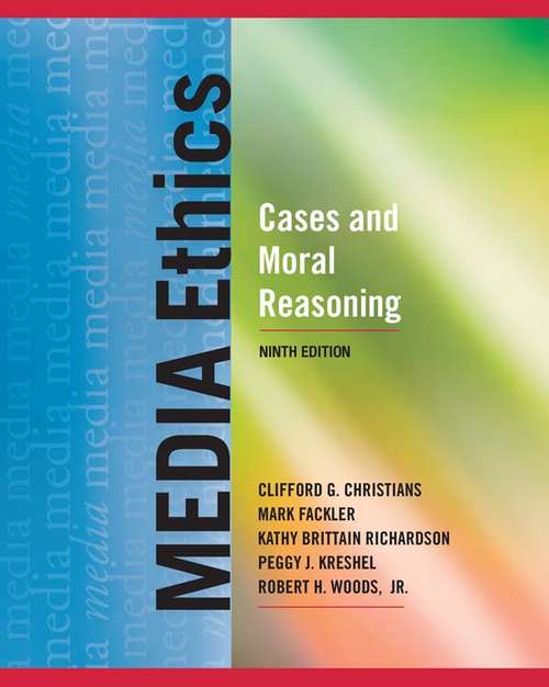 Book cover of Media Ethics: Cases and Moral Reasoning, CourseSmart eTextbook