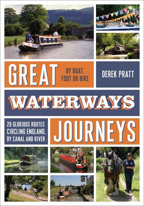 Book cover of Great Waterways Journeys: 20 Glorious Routes Circling England, by Canal and River