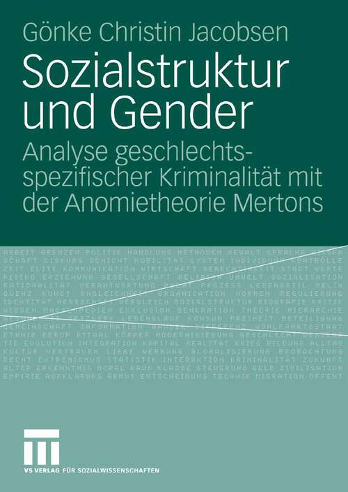 Book cover of Sozialstruktur und Gender: Analyse geschlechtsspezifischer Kriminalität mit der Anomietheorie Mertons (2008)
