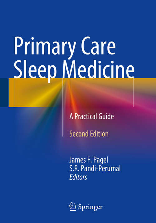 Book cover of Primary Care Sleep Medicine: A Practical Guide (2nd ed. 2014) (Current Clinical Practice)
