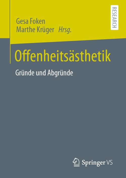 Book cover of Offenheitsästhetik: Gründe und Abgründe (1. Aufl. 2021)