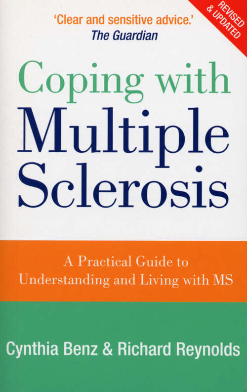 Book cover of Coping With Multiple Sclerosis: A Comprehensive Guide to the Symptoms and Treatments (Positive Health Ser.)