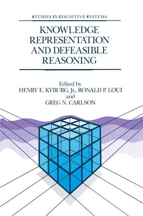 Book cover of Knowledge Representation and Defeasible Reasoning (1990) (Studies in Cognitive Systems #5)