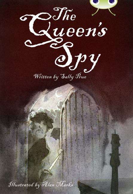 Book cover of Bug Club, Red A/5C: The Queen's Spy (PDF)