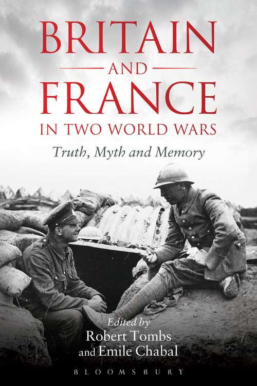 Book cover of Britain and France in Two World Wars: Truth, Myth and Memory