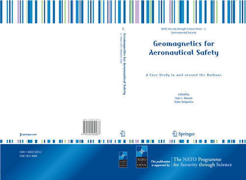Book cover of Geomagnetics for Aeronautical Safety: A Case Study in and around the Balkans (2006) (Nato Security through Science Series C:)