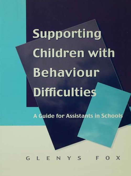 Book cover of Supporting Children with Behaviour Difficulties: A Guide for Assistants in Schools