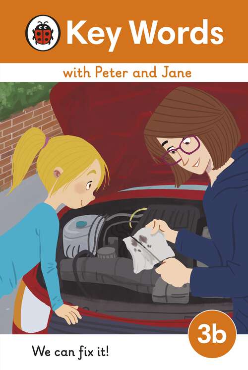 Book cover of Key Words with Peter and Jane Level 3b – We Can Fix It! (Key Words with Peter and Jane)
