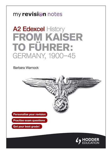 Book cover of A2 Edexcel History From Kaiser To Führer - Germany, 1900-45 (PDF)