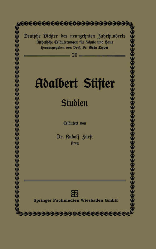 Book cover of Adalbert Stifter: Studien (1905) (Deutsche Dichter des neunzehnten Jahrhunderts)