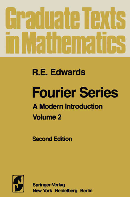 Book cover of Fourier Series: A Modern Introduction Volume 2 (2nd ed. 1982) (Graduate Texts in Mathematics #85)