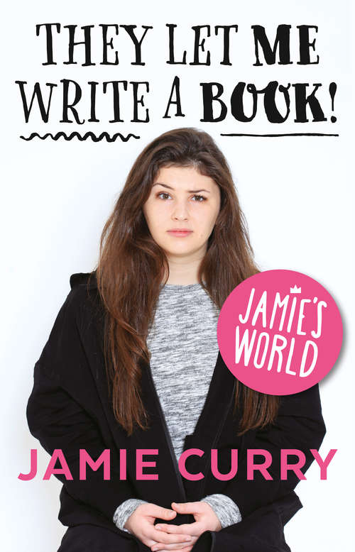 Book cover of They Let Me Write a Book!: Jamie's World (ePub edition)