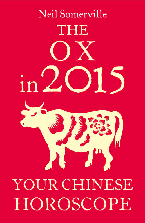 Book cover of The Ox in 2015: What The Year Of The Sheep Holds In Store For You (ePub edition)