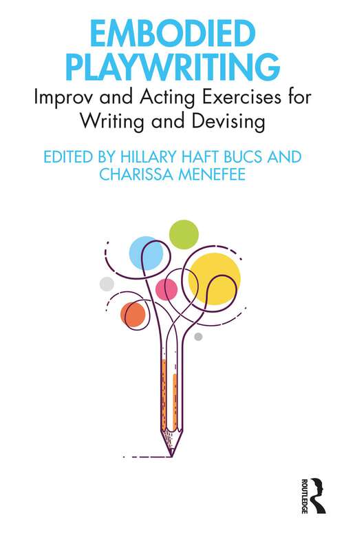 Book cover of Embodied Playwriting: Improv and Acting Exercises for Writing and Devising