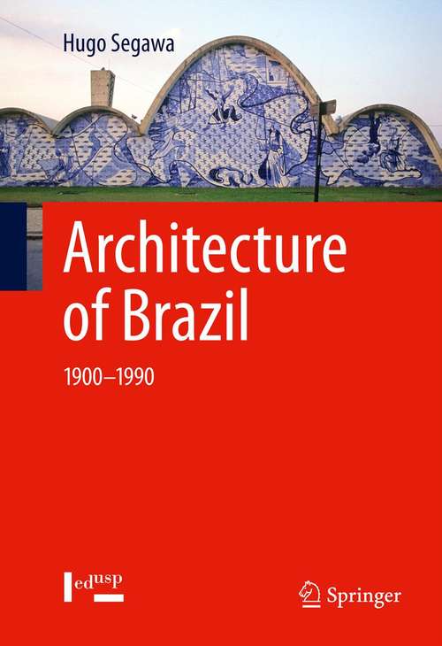 Book cover of Architecture of Brazil: 1900-1990 (2013)