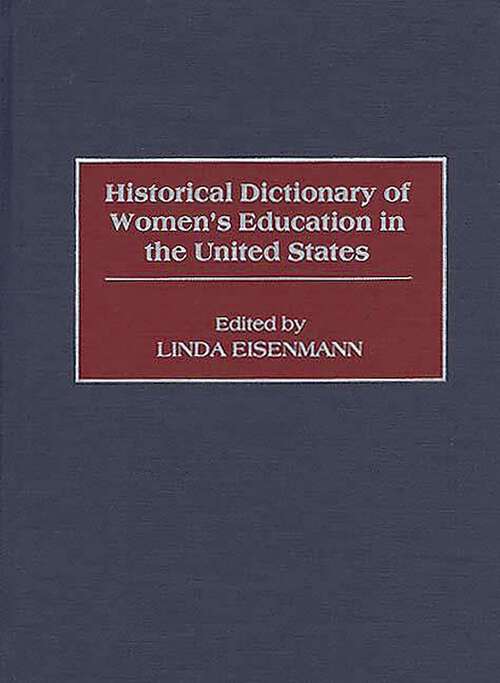 Book cover of Historical Dictionary of Women's Education in the United States