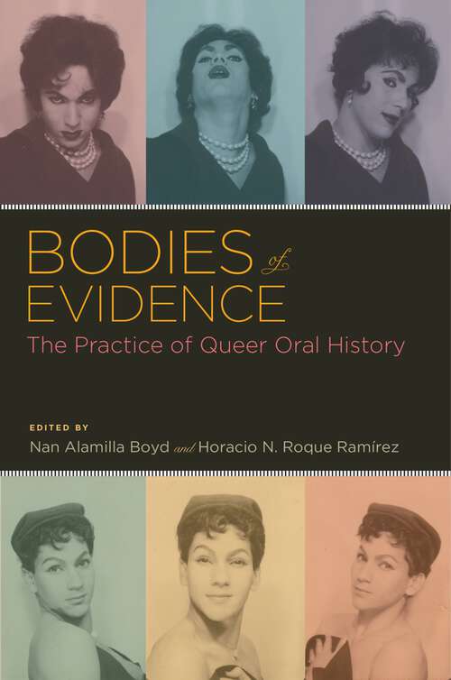 Book cover of Bodies of Evidence: The Practice of Queer Oral History (Oxford Oral History Series)
