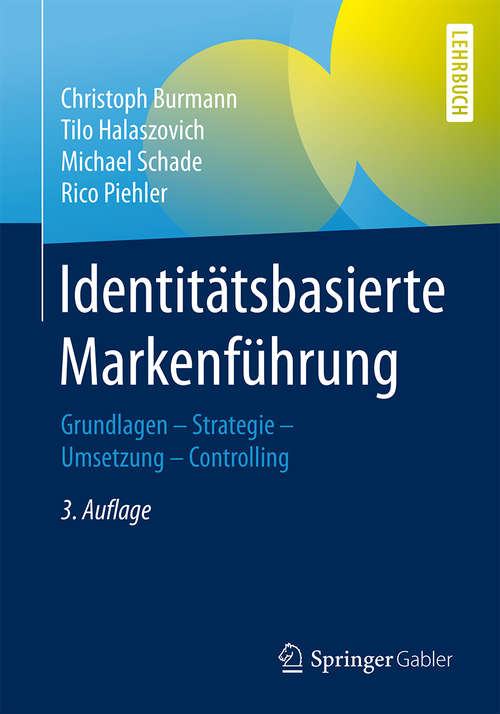 Book cover of Identitätsbasierte Markenführung: Grundlagen - Strategie - Umsetzung - Controlling (3. Aufl. 2018)