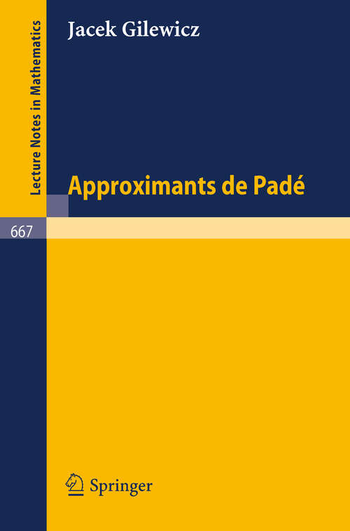 Book cover of Approximants de Pade (1978) (Lecture Notes in Mathematics #667)