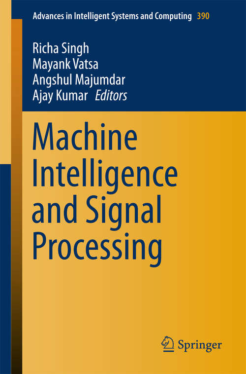 Book cover of Machine Intelligence and Signal Processing (1st ed. 2016) (Advances in Intelligent Systems and Computing #390)