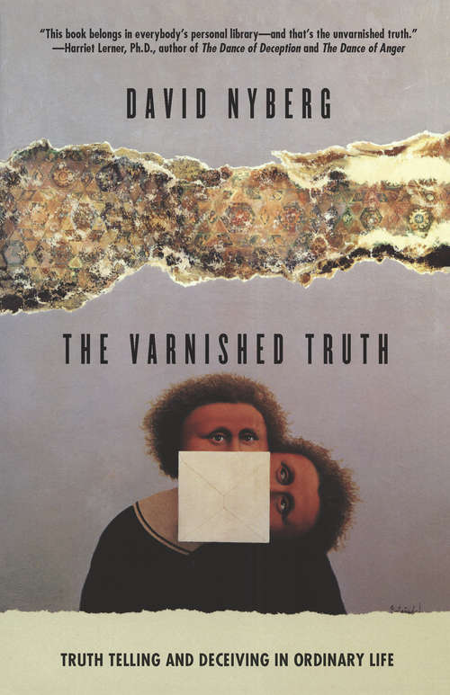 Book cover of The Varnished Truth: Truth Telling and Deceiving in Ordinary Life (National Society For The Study Of Education Publication Ser.)