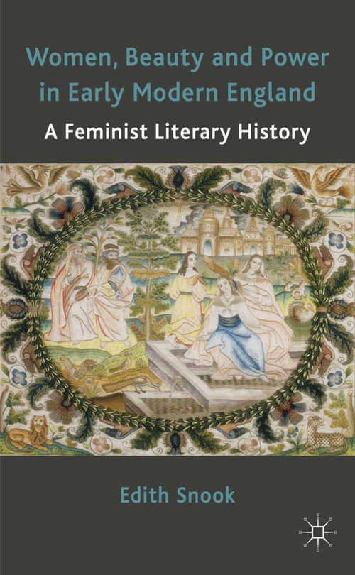 Book cover of Women, Beauty and Power in Early Modern England: A Feminist Literary History (2011)