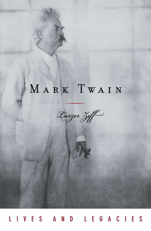 Book cover of Mark Twain (Lives and Legacies Series)