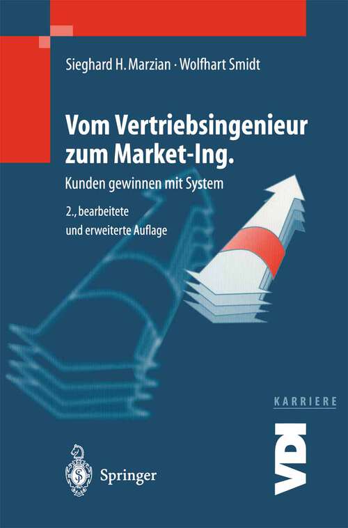 Book cover of Vom Vertriebsingenieur zum Market-Ing.: Kunden gewinnen mit System (2. Aufl. 2002) (VDI-Buch)
