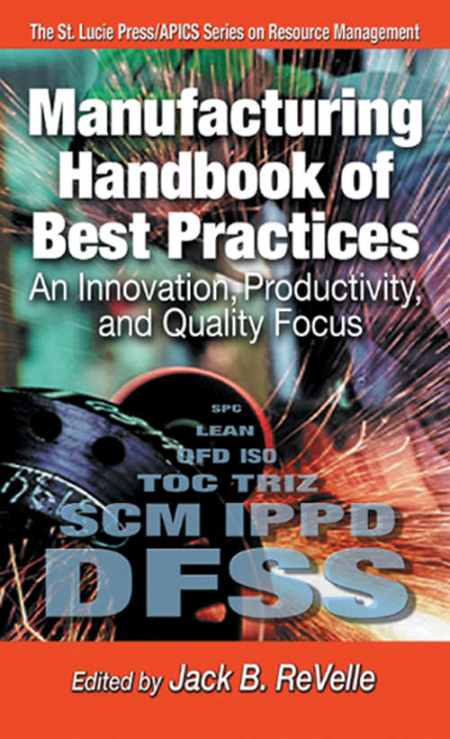 Book cover of Manufacturing Handbook of Best Practices: An Innovation, Productivity, and Quality Focus